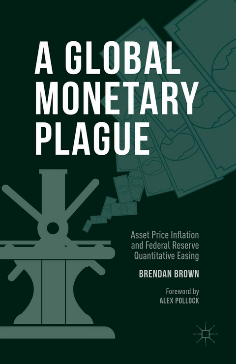 A Global Monetary Plague - Brendan Brown