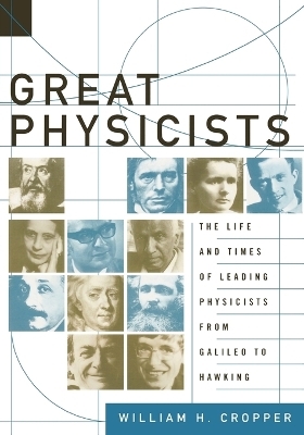 Great Physicists - William H. Cropper