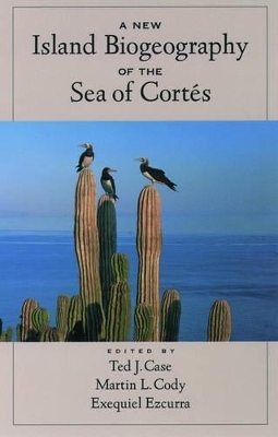 Island Biogeography in the Sea of Cortés II - Ted J. Case, Martin L. Cody, Exequiel Ezcurra
