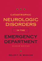 Catastrophic Neurologic Disorders in the Emergency Department - Eelco F. M. Wijdicks