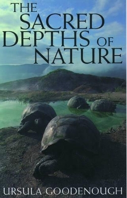 The Sacred Depths of Nature - Ursula Goodenough