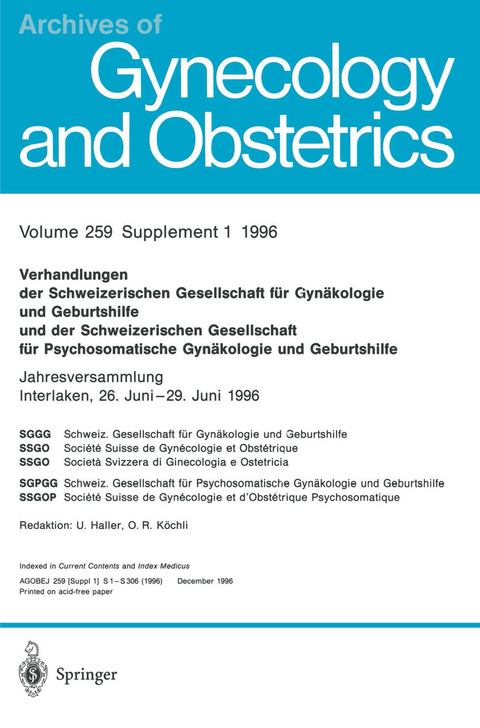 Verhandlungen der Schweizerischen Gesellschaft für Gynäkologie und Geburtshilfe und der Schweizerischen Gesellschaft für Psychosomatische Gynäkologie und Geburtshilfe - U. Haller