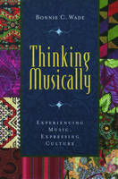 Thinking Musically - Bonnie C. Wade