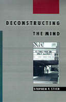 Deconstructing the Mind - Stephen P. Stich