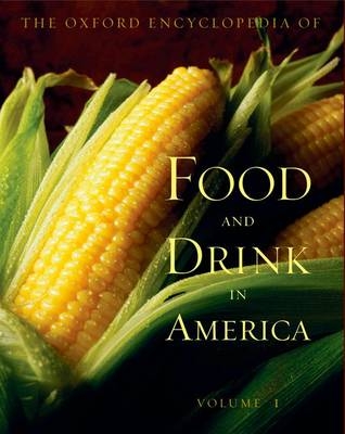 Oxford Encyclopedia of Food and Drink in America - Andrew F. Smith