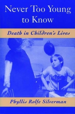 Never Too Young to Know - Phyllis Rolfe Silverman