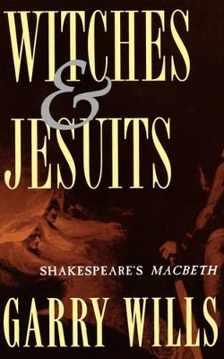 Witches and Jesuits - Garry Wills