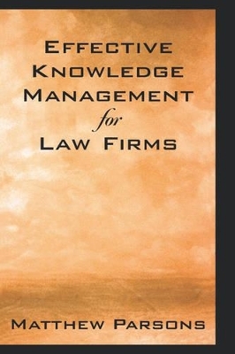 Effective Knowledge Management for Law Firms - Matthew Parsons