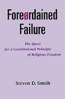 Foreordained Failure - Steven D. Smith