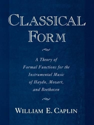 Classical Form - William E. Caplin