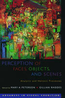 Perception of Faces, Objects and Scenes - Mary A. Peterson