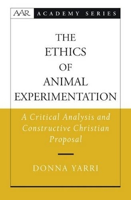 The Ethics of Animal Experimentation - Donna Yarri