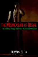 The Mismeasure of Desire - Edward Stein