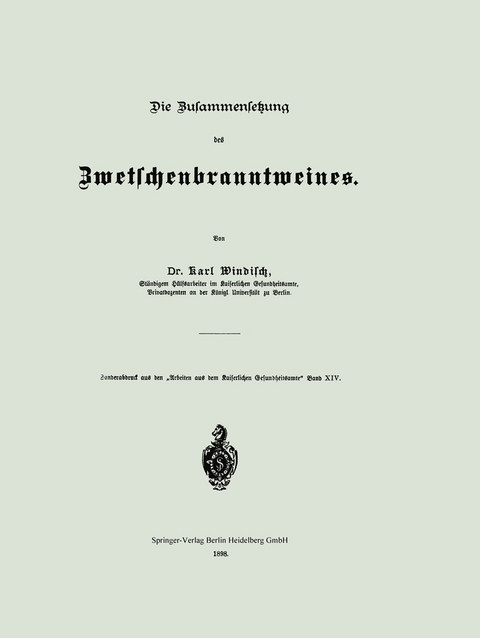Die Zusammensetzung des Zwetschenbranntweines - Karl Windisch