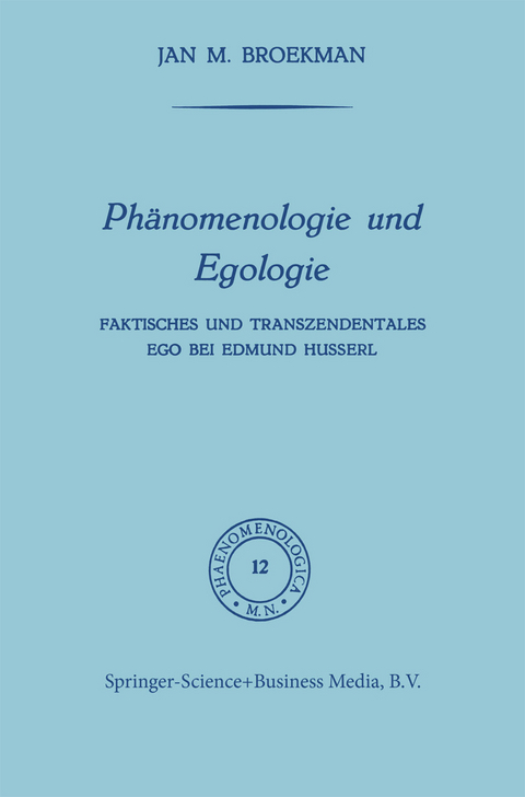 Phänomenologie und Egologie - Frederik Broekman