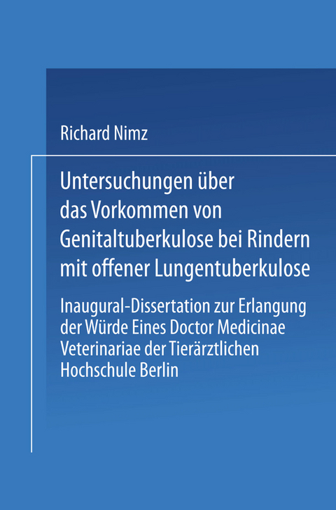 Untersuchungen über das Vorkommen von Genitaltuberkulose bei Rindern mit Offener Lungentuberkulose - Richard Nimz