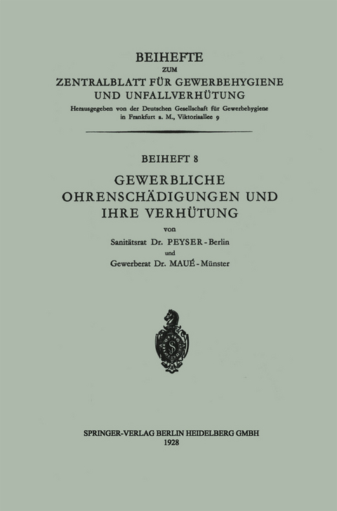 Gewerbliche Ohrenschädigungen und ihre Verhütung - Alfred Peyser, A. H. Maué