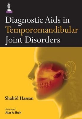 Diagnostic Aids in Temporomandibular Joint Disorders - Shahid Hassan