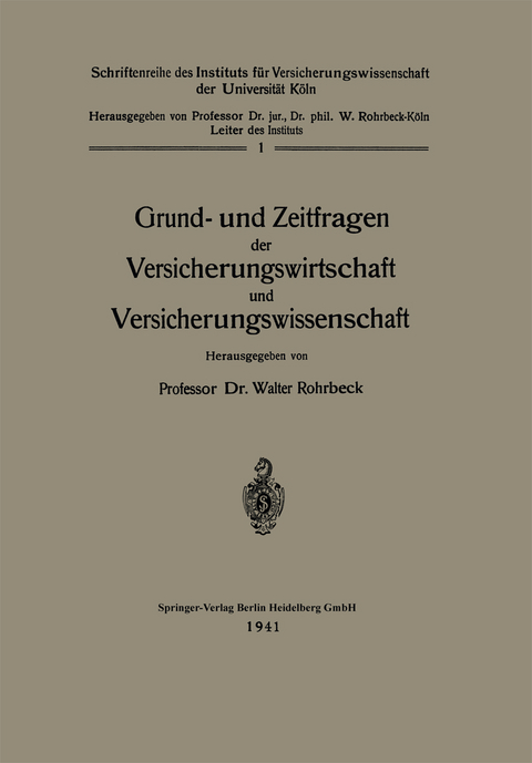 Grund- und Zeitfragen der Versicherungswirtschaft und Versicherungswissenschaft - Walter Rohrbeck