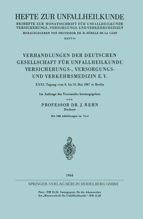 Verhandlungen der Deutschen Gesellschaft für Unfallheilkunde Versicherungs-, Versorgungs- und Verkehrsmedizin E. V. - 