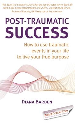 Post-Traumatic Success - Diana Barden