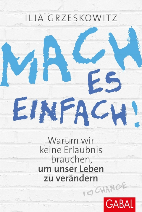 Mach es einfach! - Ilja Grzeskowitz