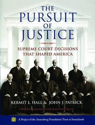 The Pursuit of Justice - Kermit L. Hall, John J. Patrick