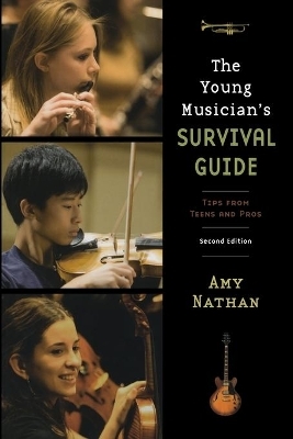 The Young Musician's Survival Guide - Amy Nathan