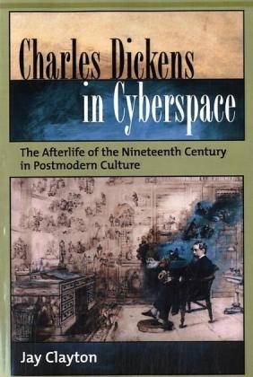 Charles Dickens in Cyberspace - Jay Clayton