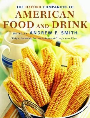 The Oxford Companion to American Food and Drink - 