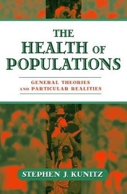 The Health of Populations - Stephen J. Kunitz