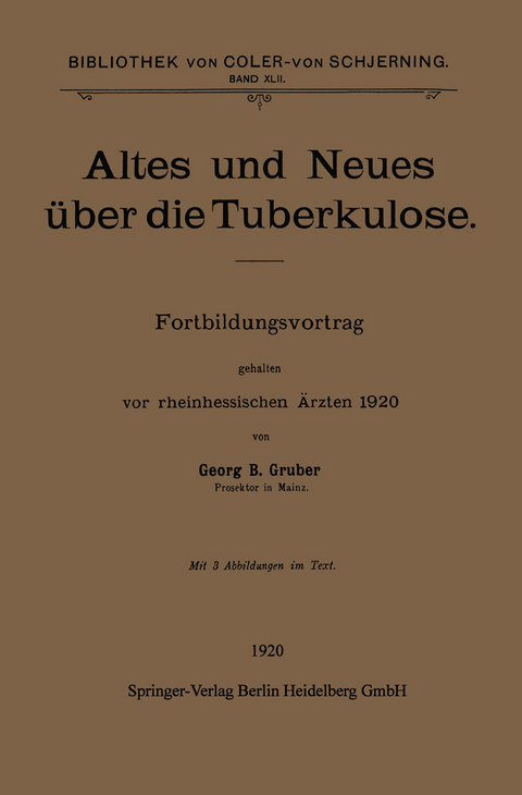 Altes und Neues über die Tuberkulose - Georg B. Gruber