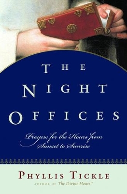 The Night Offices - Phyllis Tickle