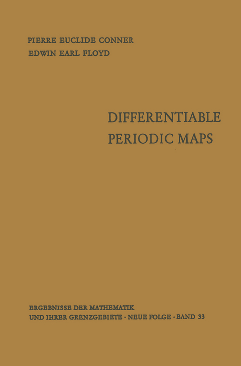 Differentiable Periodic Maps - Pierre Euclide Conner, Edwin Earl Floyd