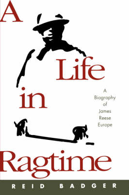 A Life in Ragtime - Reid Badger