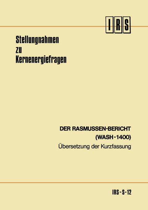 Der Rasmussen-Bericht (WASH-1400) - Norman C. Rasmussen,  Institut für Reaktorsicherheit der Technischen Übe