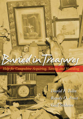Buried in Treasures - David F. Tolin, Randy O. Frost, Gail S. Steketee