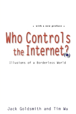 Who Controls the Internet? - Jack Goldsmith, Tim Wu