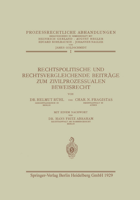 Rechtspolitische und Rechtsvergleichende Beiträge zum Zivilprozessualen Beweisrecht - Helmut Rühl, Char Fragistas, Fritz Abraham