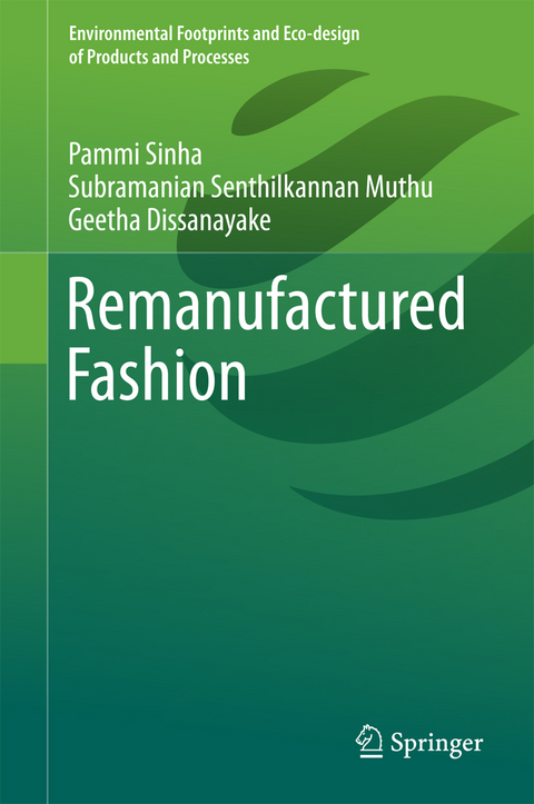Remanufactured Fashion -  Geetha Dissanayake,  Subramanian Senthilkannan Muthu,  Pammi Sinha