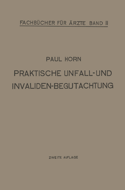 Praktische Unfall- und Invalidenbegutachtung - Paul Horn