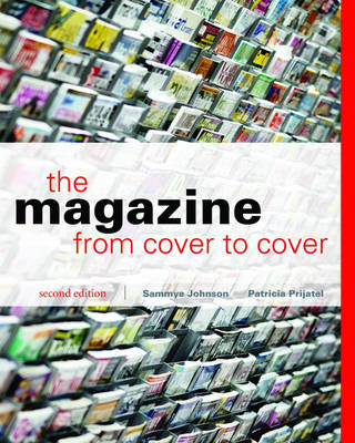 The Magazine from Cover to Cover - Sammye Johnson, Patricia Prijatel