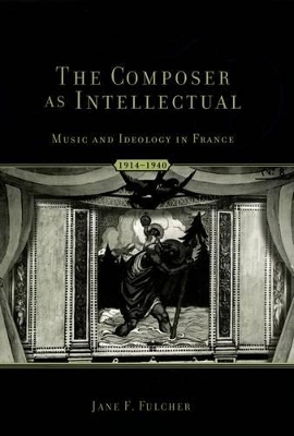 The Composer as Intellectual - Jane Fulcher