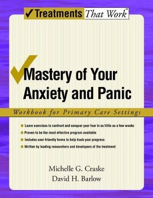 Mastery of Your Anxiety and Panic - Michelle G. Craske, David H. Barlow