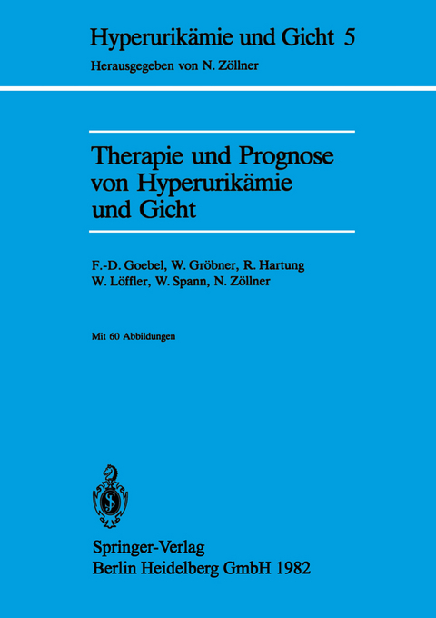 Therapie und Prognose von Hyperurikämie und Gicht - F. -D Goebel