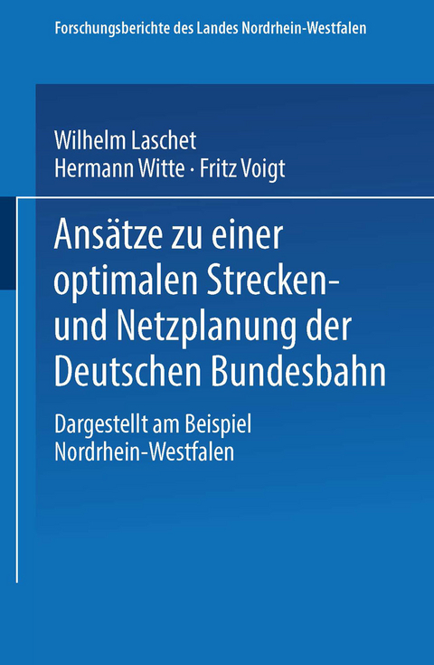 Ansätze zu einer optimalen Strecken- und Netzplanung der Deutschen Bundesbahn - Wilhelm Laschet