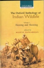 The Oxford Anthology of Indian Wildlife - Mahesh Rangarajan
