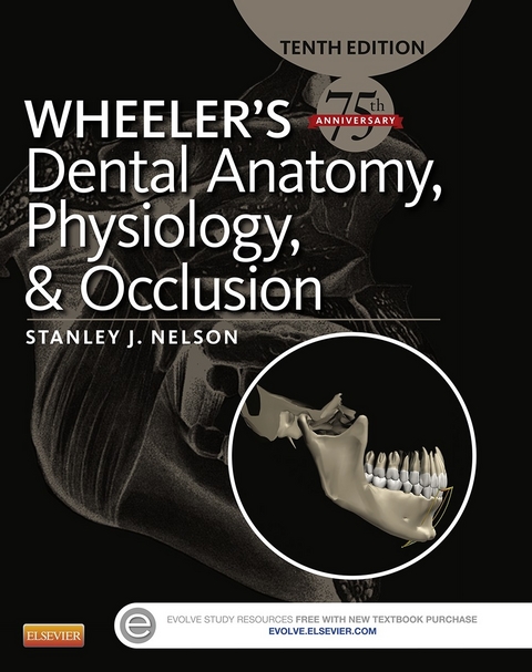 Wheeler's Dental Anatomy, Physiology and Occlusion -  Stanley J. Nelson