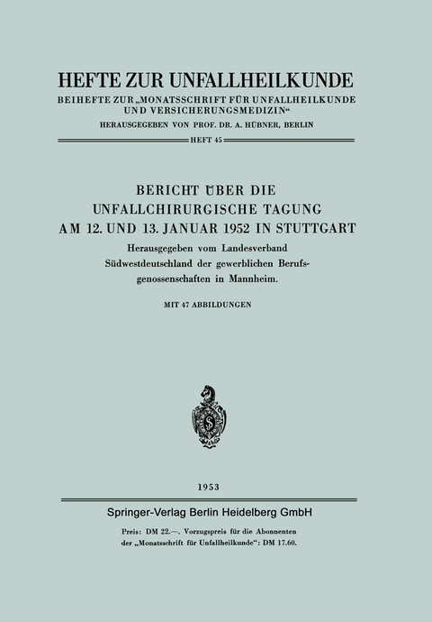 Bericht über die Unfallchirurgische Tagung am 12. und 13. Januar 1952 in Stuttgart - Kenneth A. Loparo