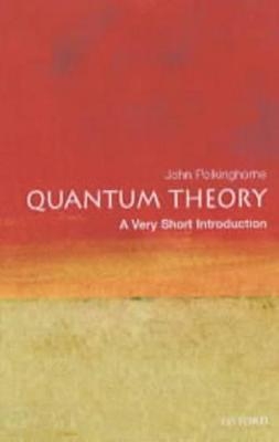 Quantum Theory: A Very Short Introduction - John Polkinghorne